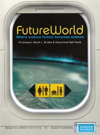 FutureWorld - Where Science Fiction Becomes Science - cover
