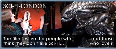 SCI-FI-LONDON - The Film festival for people who think they don't like Sci-Fi
